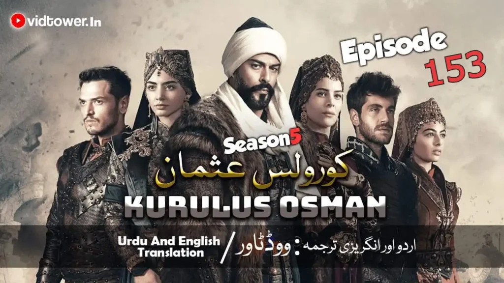 Kurulus Osman Episode 153 in Urdu Subtitle - Season 5