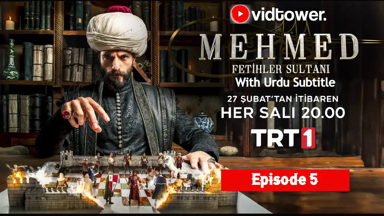 Mehmed Fetihler Sultani Episode 5 With Urdu Subtitle by Vidtower