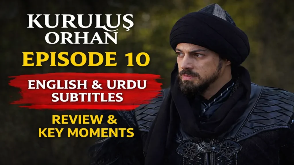 Kurulus Orhan Episode 10 English and Urdu Subtitles