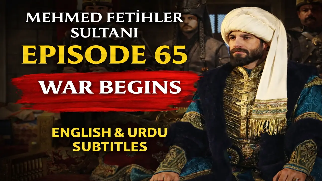 Mehmed Fetihler Sultanı Episode 65 English and Urdu Subtitles